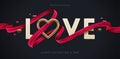 Valentines day greeting illustration. Word Love with realistic golden heart and red paint brush stroke ribbon.